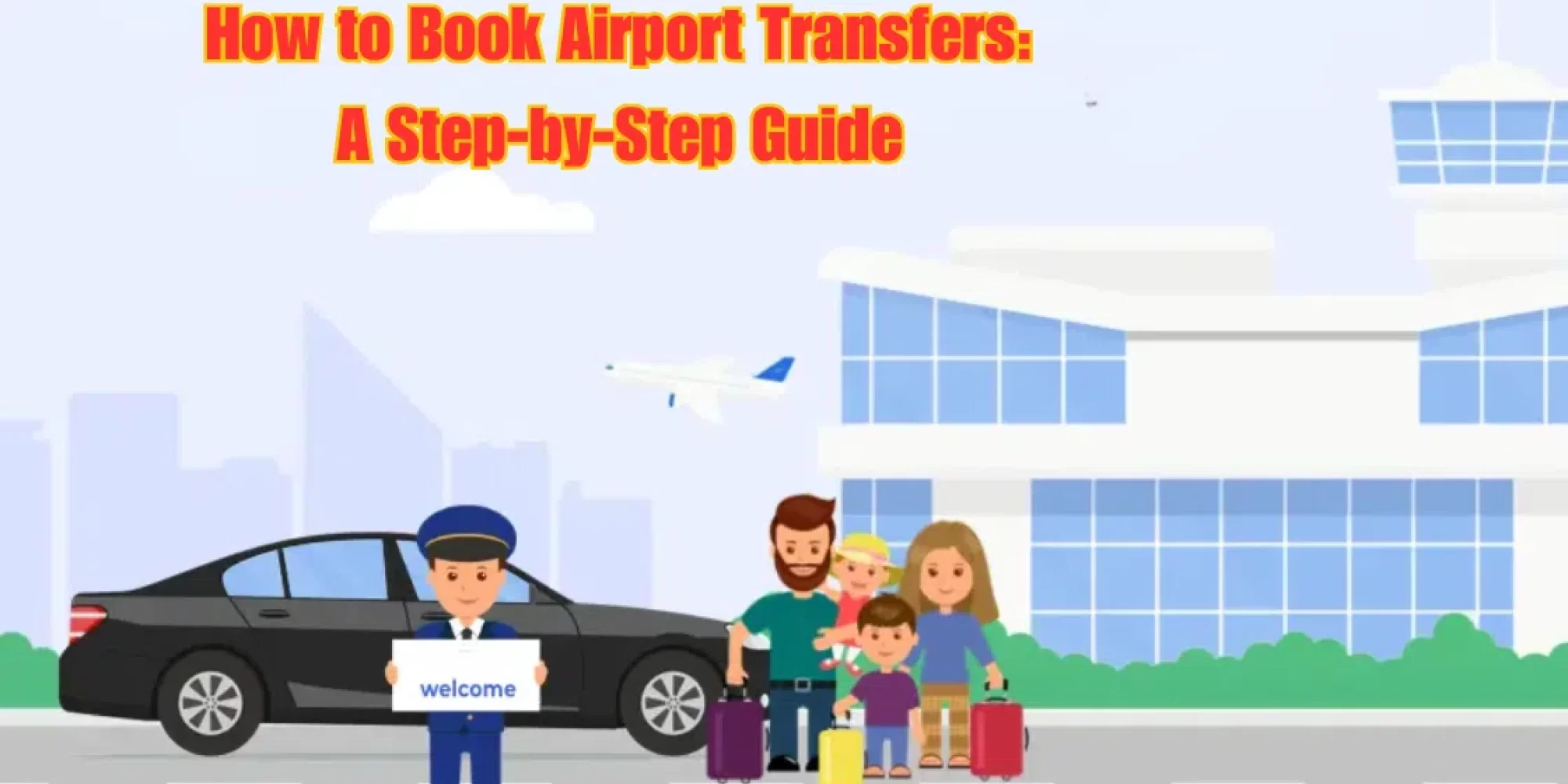 how-to-book-airport-transfers-a-step-by-step-guide-2000×1125