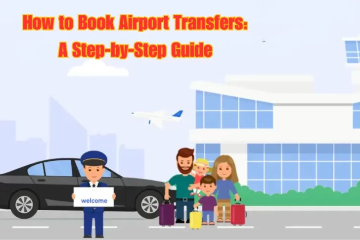how-to-book-airport-transfers-a-step-by-step-guide-2000×1125